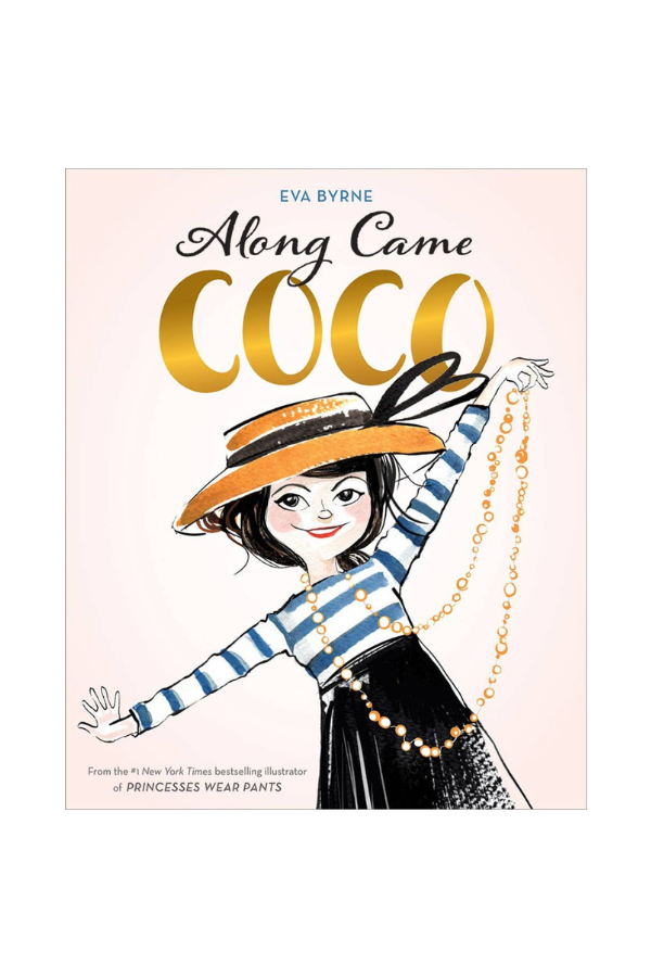 Along Came Coco: A Story About Coco Chanel